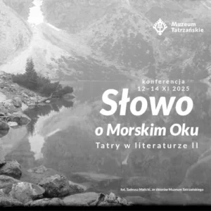Konferencja o Morskim Oku Tatry w Literaturze 2025