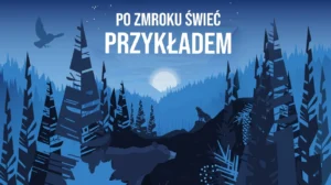 Po zmroku świeć przykładem