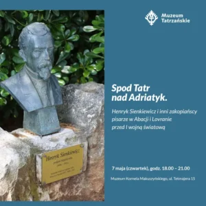 Henryk Sienkiewicz and other Zakopane writers in Abbazia and Lovran